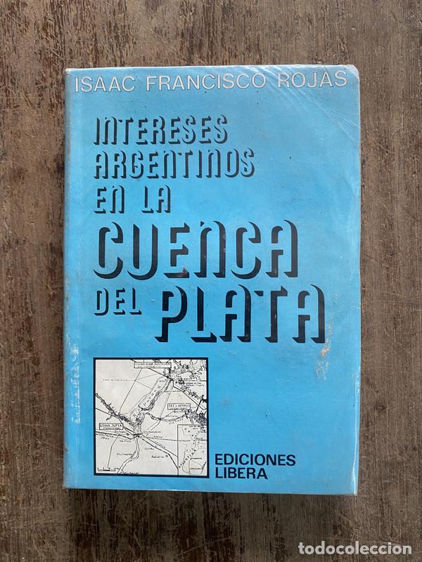 Libri di seconda mano: Intereses Argentinos en la Cuenca del Plata - Rojas Isaac Francisco