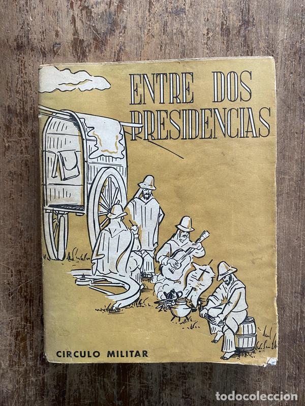 Libros: Entre dos presidencias - Civati Bernasconi Edmundo