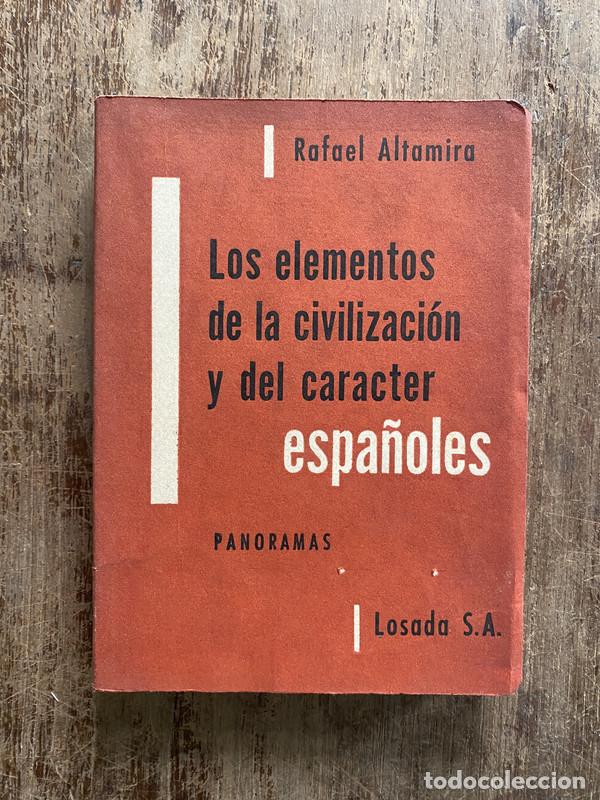 Libri di seconda mano: Los elementos de la civilizacion y del caracter espa&ntilde;oles - Altamira Rafael