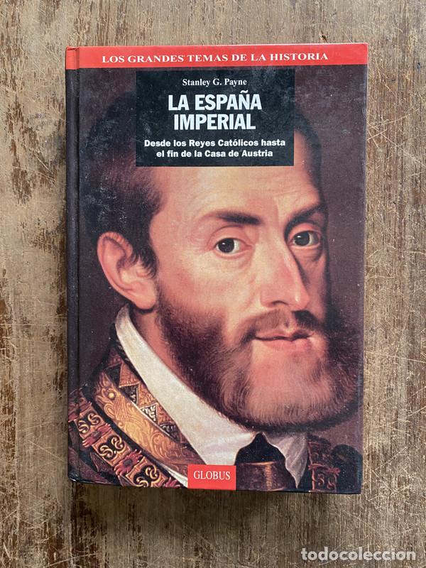 Libros: La Espa&ntilde;a Imperial - Payne Stanley G. - Foto 1