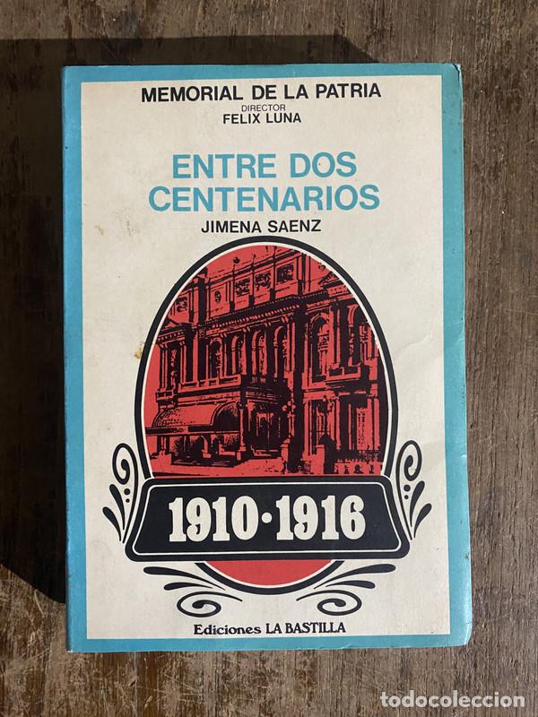Libros: Entre dos centenarios - Saenz Jimena - Foto 1
