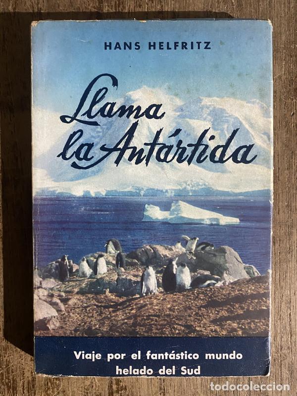 Libros: Llama la Antartida - Helfritz Hans - Foto 1
