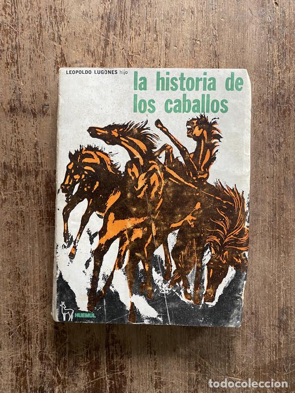 Libros: la historia de los caballos - Lugones hijo Leopoldo