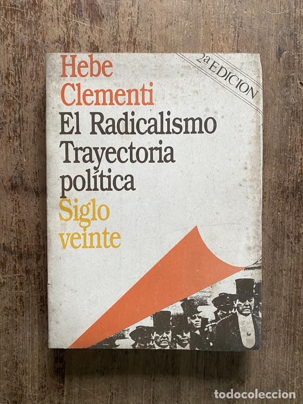 Libros: El Radicalismo - Clementi Hebe - Foto 1