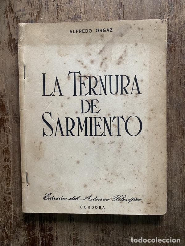 Libros: La Ternura de Sarmiento - Orgaz Alfredo