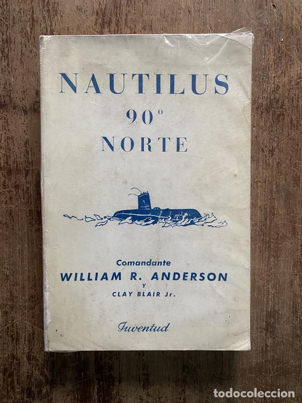 books: Nautilus 90 Norte - Anderson William R. y Blair Clay Jr.