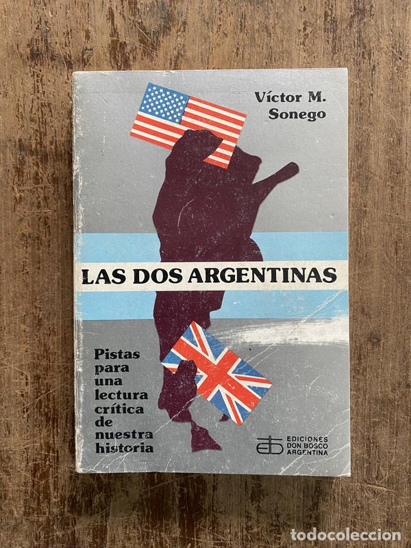 Libros: Las dos Argentinas - Sonego Victor M. - Foto 1