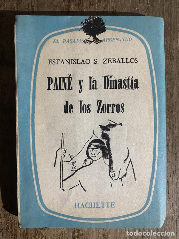 books: Paine y la Dinastia de los Zorros - Zeballos Estanislao S.