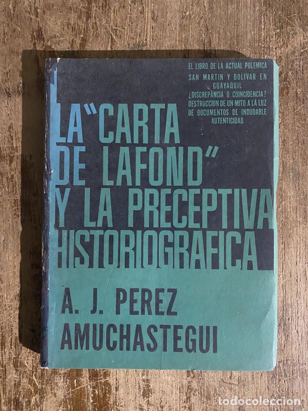 books: La 'Carta de Lafond' y la preceptiva historiografica - Perez Amuchastegui A. J.