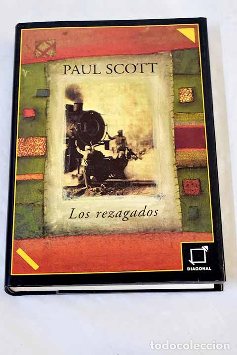 Libros: Los rezagados: Scott, Paul.- Scott, Paul