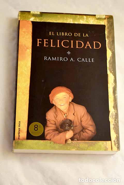 Libros: El libro de la felicidad.- Calle, Ramiro