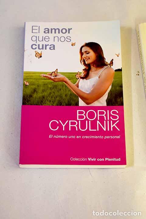 Libros: El amor que nos cura.- Cyrulnik, Boris