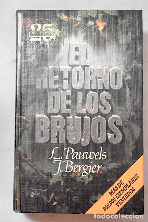 Libros: El retorno de los brujos.- Pauwels, Louis
