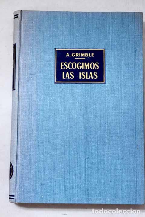 Libros: Escogimos las islas: entre los hechiceros.- Grimble, Arthur