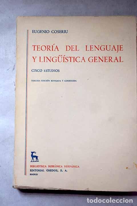 Libros: Teoria del lenguaje y Linguistica general: Cinco estudios.- Coseriu, Eugenio