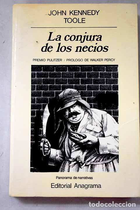 Libros: La conjura de los necios.- Toole, John Kennedy