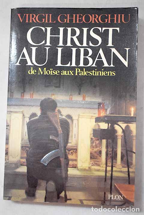 Libros: Christ au liban: Gheorghiu, Virgil.- Gheorghiu, Virgil