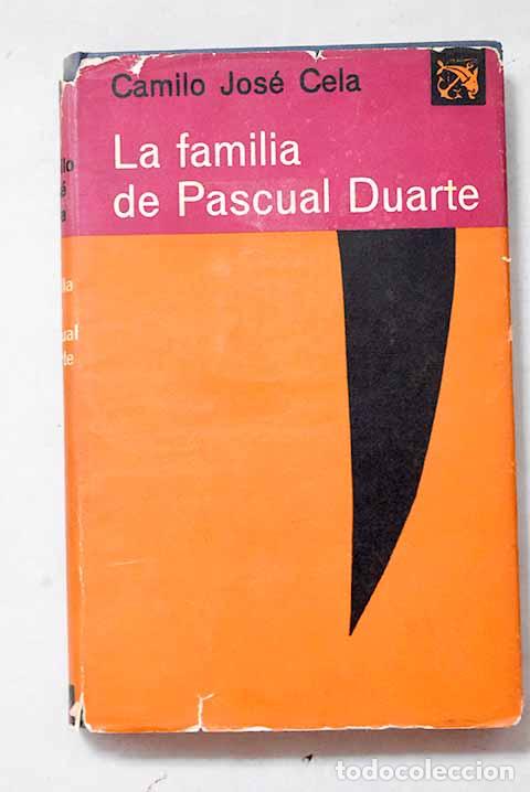 Libros: La familia de Pascual Duarte.- Cela, Camilo Jos&eacute;