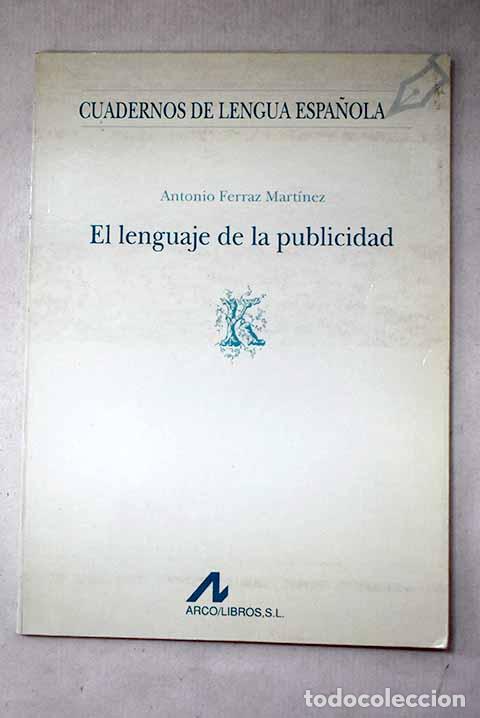 Libros: El lenguaje de la publicidad.- Ferraz Mart&iacute;nez, Antonio