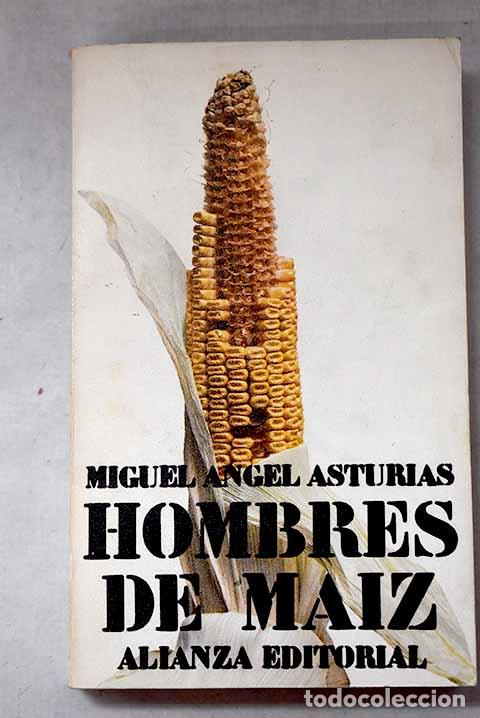 Libros: Hombres de maiz: Asturias, Miguel &Aacute;ngel.- Asturias, Miguel &Aacute;ngel