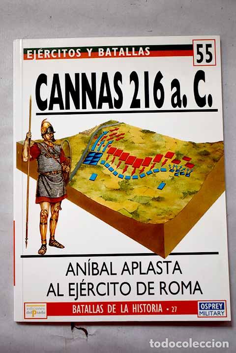 Libros: Cannas 216 a.C.: An&iacute;bal aplasta al ej&eacute;rcito de Roma.- Healy, Mark
