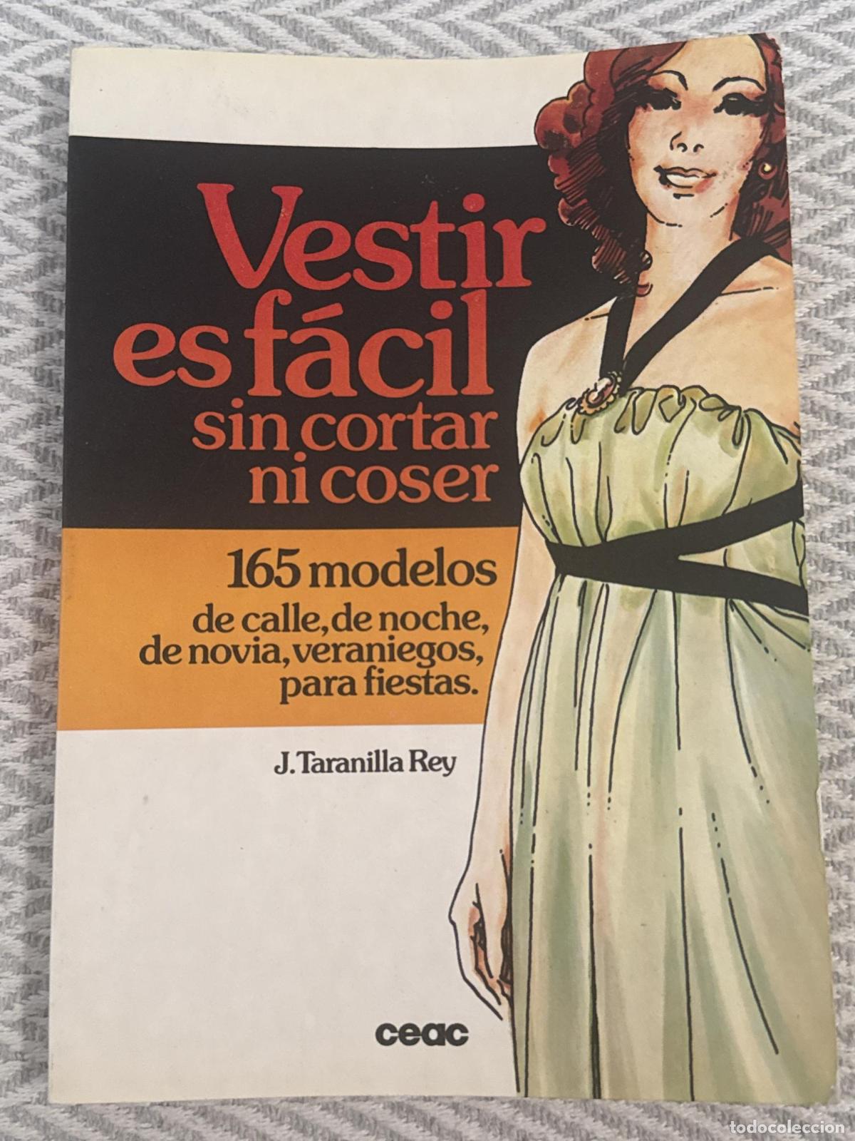 Libros: Vestir es f&aacute;cil sin cortar ni coser - J. Taranilla Rey
