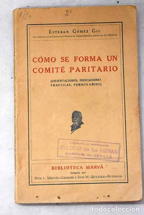 Libros: C&oacute;mo se forma un Comit&eacute; paritario: (orientaciones, indicaciones, pr&aacute;cticas, formularios)