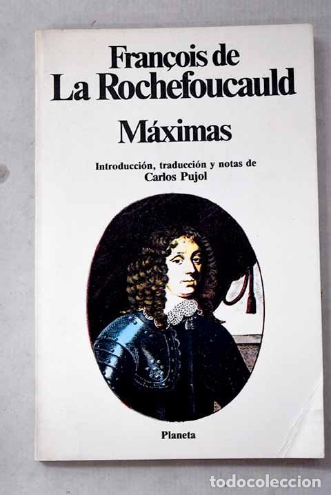 Libros: M&aacute;ximas: reflexiones o sentencias y m&aacute;ximas morales.- La Rochefoucauld, Francois
