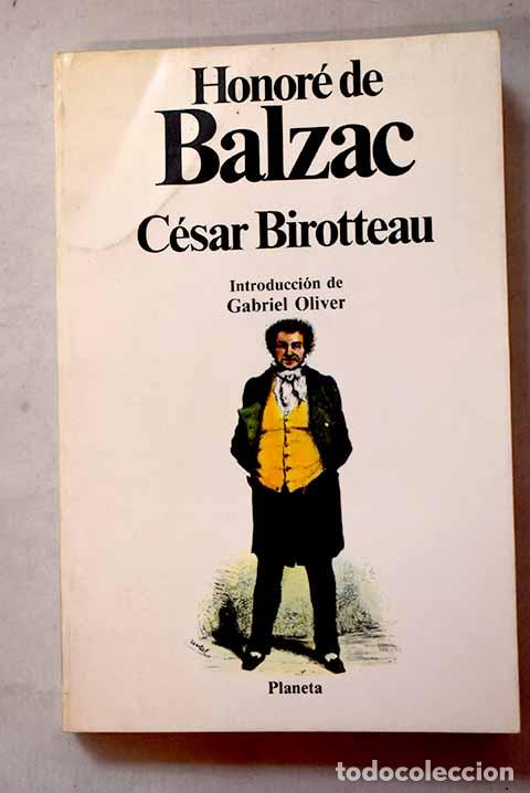 Libros: C&eacute;sar Birotteau: Balzac, Honor&eacute; de.- Balzac, Honor&eacute; de