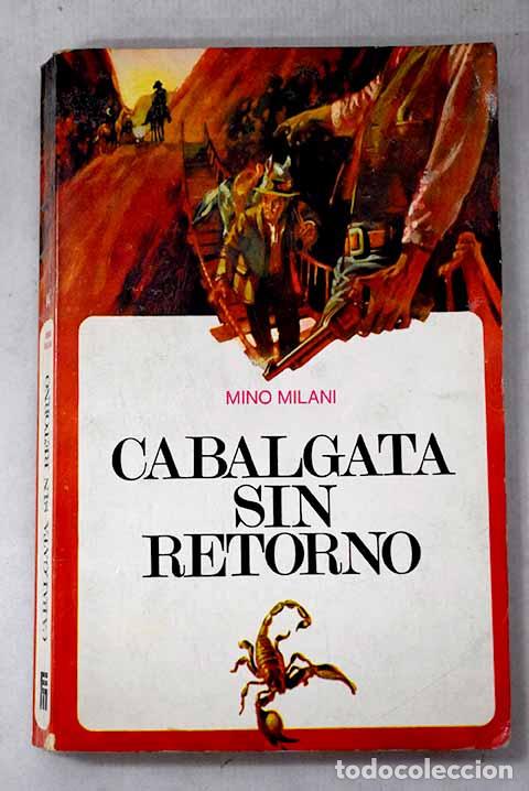 Libros: Cabalgata sin retorno.- Milani, Mino