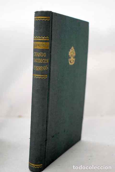 Libros: Cuando enmudecen las sirenas.- Van der Meersch, Maxence