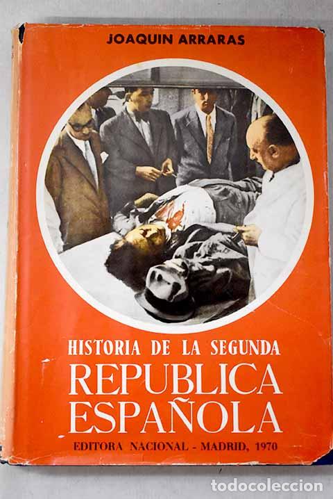 Libros: Historia de la segunda rep&uacute;blica espa&ntilde;ola, Tomo IV.- Arrar&aacute;s, Joaqu&iacute;n