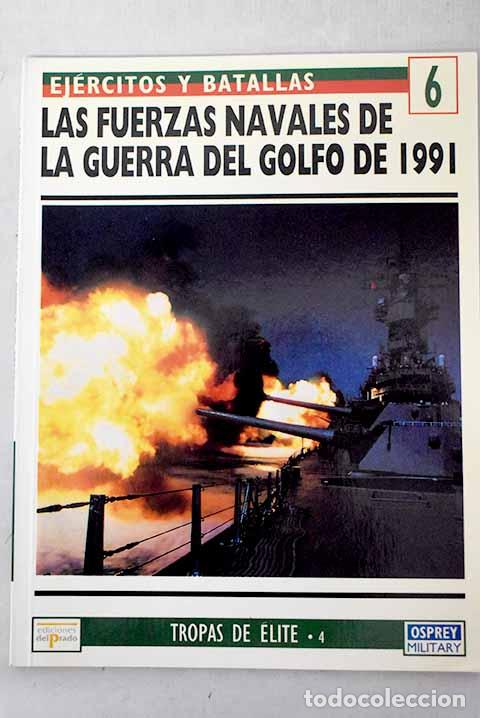 Libros: Las fuerzas navales de la guerra del golfo de 1991: Tormenta del desierto.- Gilchrist, Peter