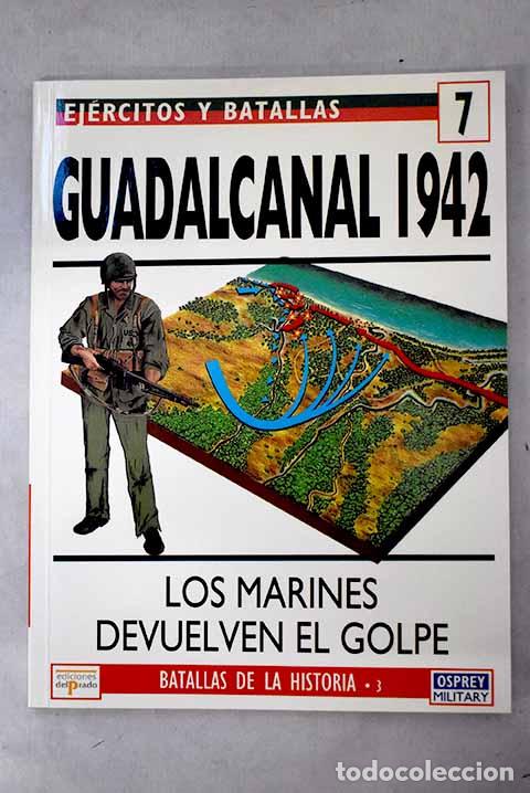 Libros: Guadalcanal 1942: los marines devuelven el golpe.- Mueller, Joseph N.