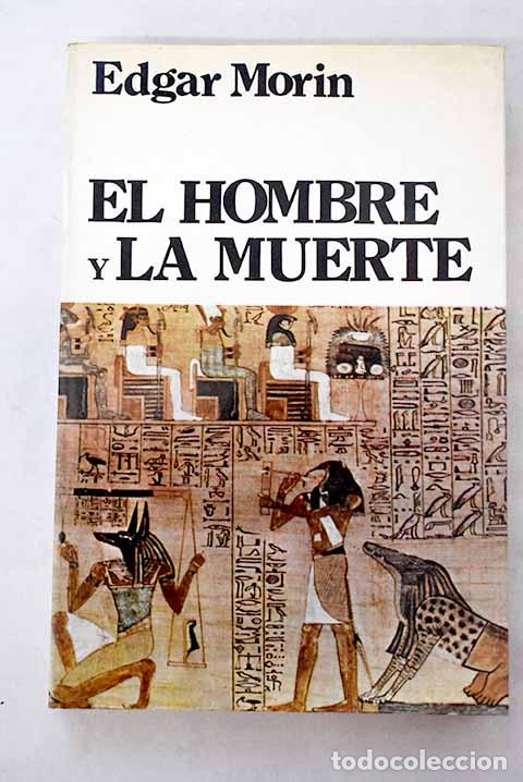 Libros: El hombre y la muerte.- Morin, Edgar