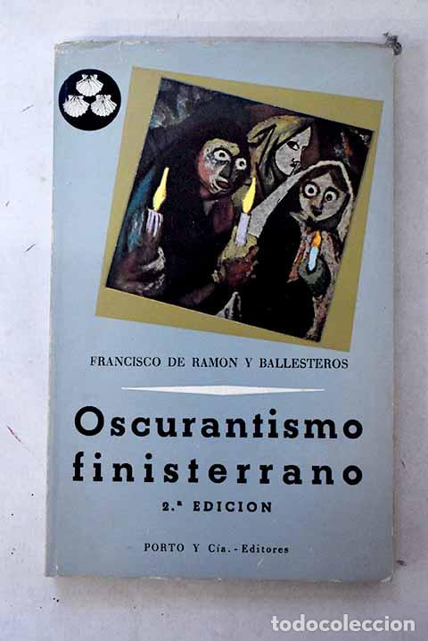 Libros: Oscurantismo finisterrano.- Ram&oacute;n Ballesteros, Francisco De
