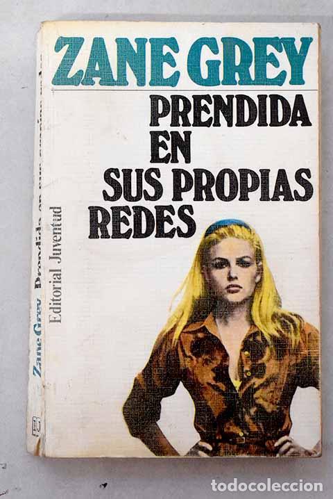 Libros: Prendida en sus propias redes.- Grey, Zane