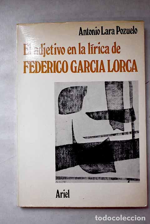 Libros: El adjetivo en la l&iacute;rica de Federico Garc&iacute;a Lorca.- Lara Pozuelo, Antonio