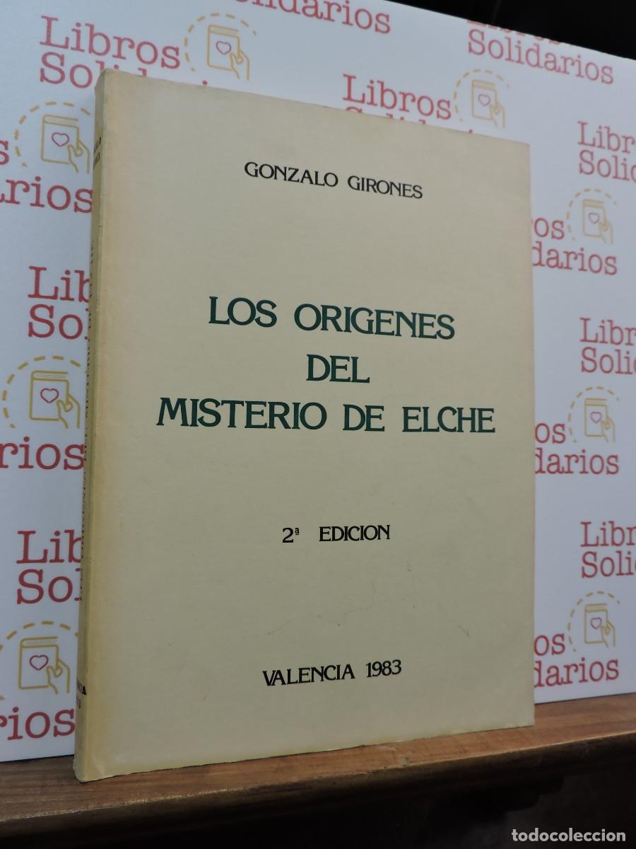 Libros: Los or&iacute;genes del misterio de Elche. GIRONES, Gonzalo. Valencia, 1983