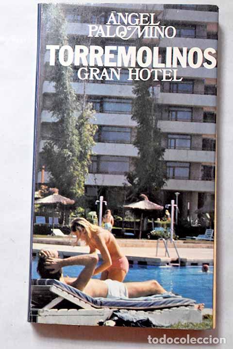 Libros: Torremolinos Gran Hotel.- Palomino, &Aacute;ngel