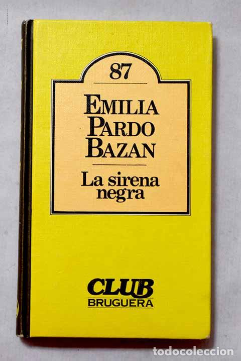Libros: La sirena negra: Pardo Baz&aacute;n, Emilia.- Pardo Baz&aacute;n, Emilia