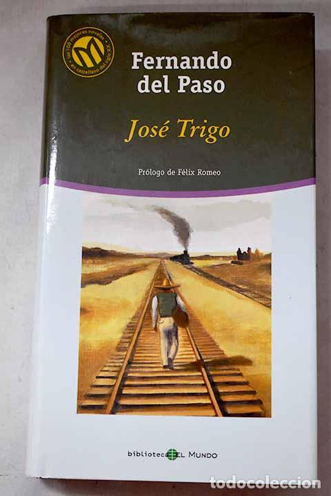 Libros: Jos&eacute; Trigo: Paso, Fernando del.- Paso, Fernando del