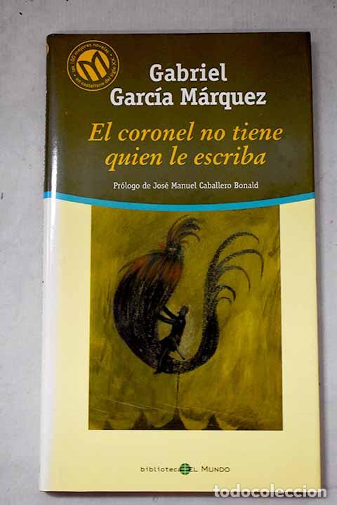 Libros: El coronel no tiene quien le escriba.- Garc&iacute;a M&aacute;rquez, Gabriel