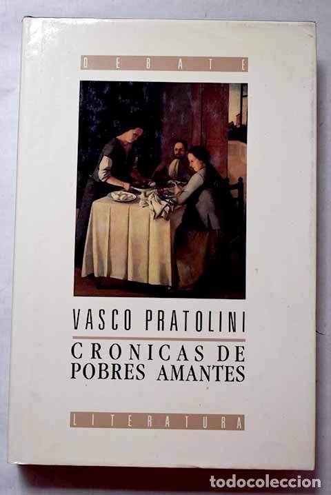 Libros: Cr&oacute;nicas de pobres amantes.- Pratolini, Vasco