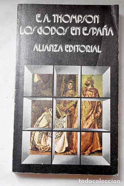Livros em segunda m&atilde;o: Los godos en Espa&ntilde;a: Thompson, E. A..- Thompson, E. A.