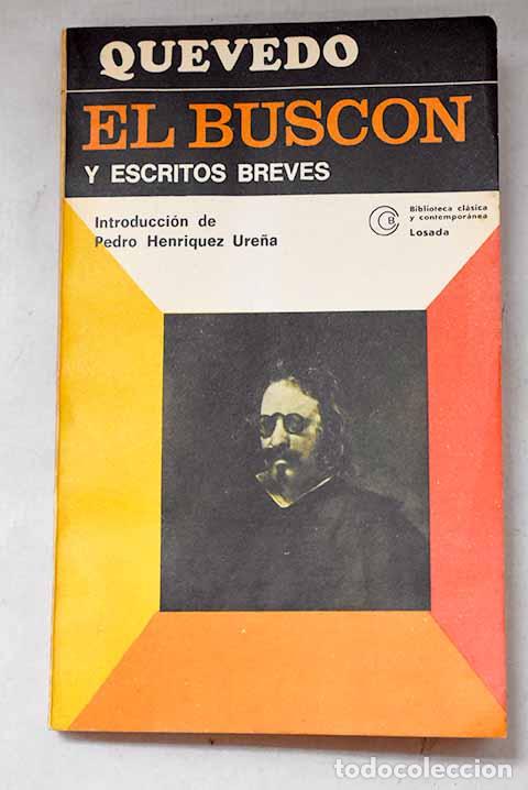 Livros em segunda m&atilde;o: El busc&oacute;n ; Escritos breves.- Quevedo y Villegas, Francisco de