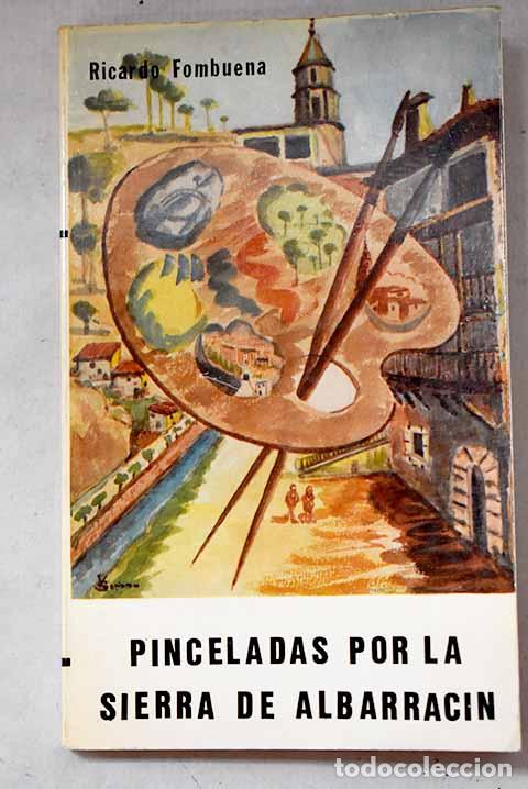 Livres: Pinceladas por la Sierra de Albarrac&iacute;n.- Fombuena Vidal, Ricardo