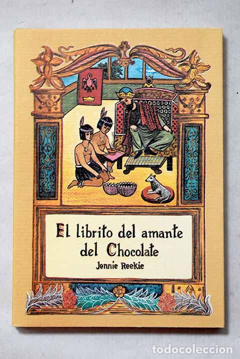 Livres: El librito del amante del chocolate.- Reekie, Jennie