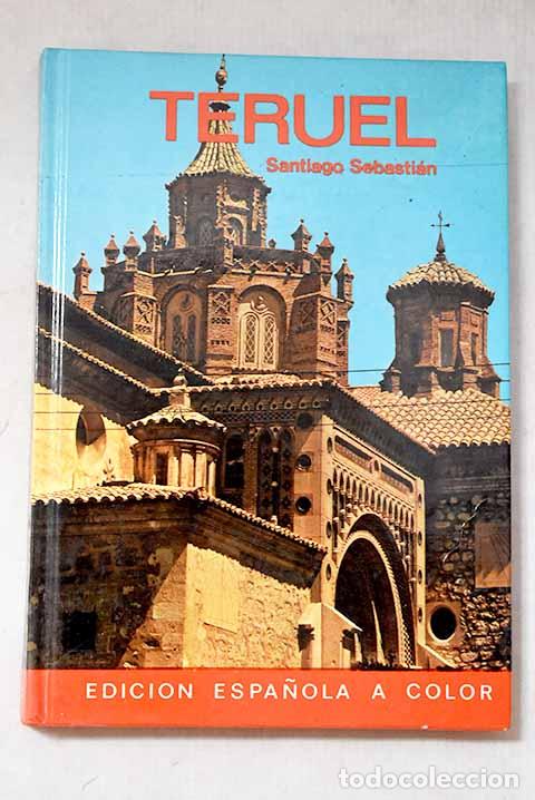 Livres: Teruel: Sebasti&aacute;n L&oacute;pez, Santiago.- Sebasti&aacute;n L&oacute;pez, Santiago