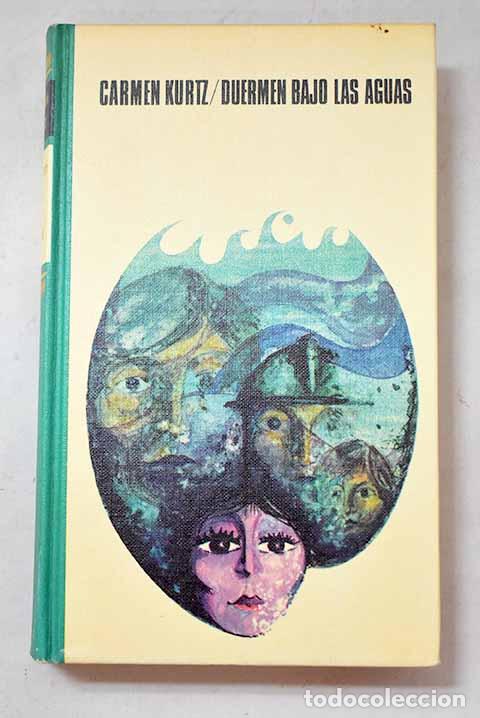 Livres: Duermen bajo las aguas.- Kurtz, Carmen
